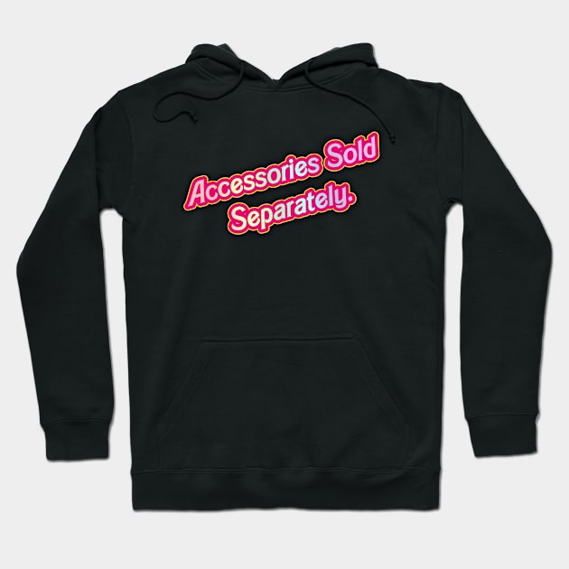 Sold Separately- Barbie 03 (Movie Version) Hoodie by Veraukoion